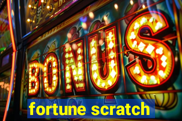 fortune scratch